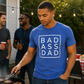 Badass Dad - Multi Colors Available